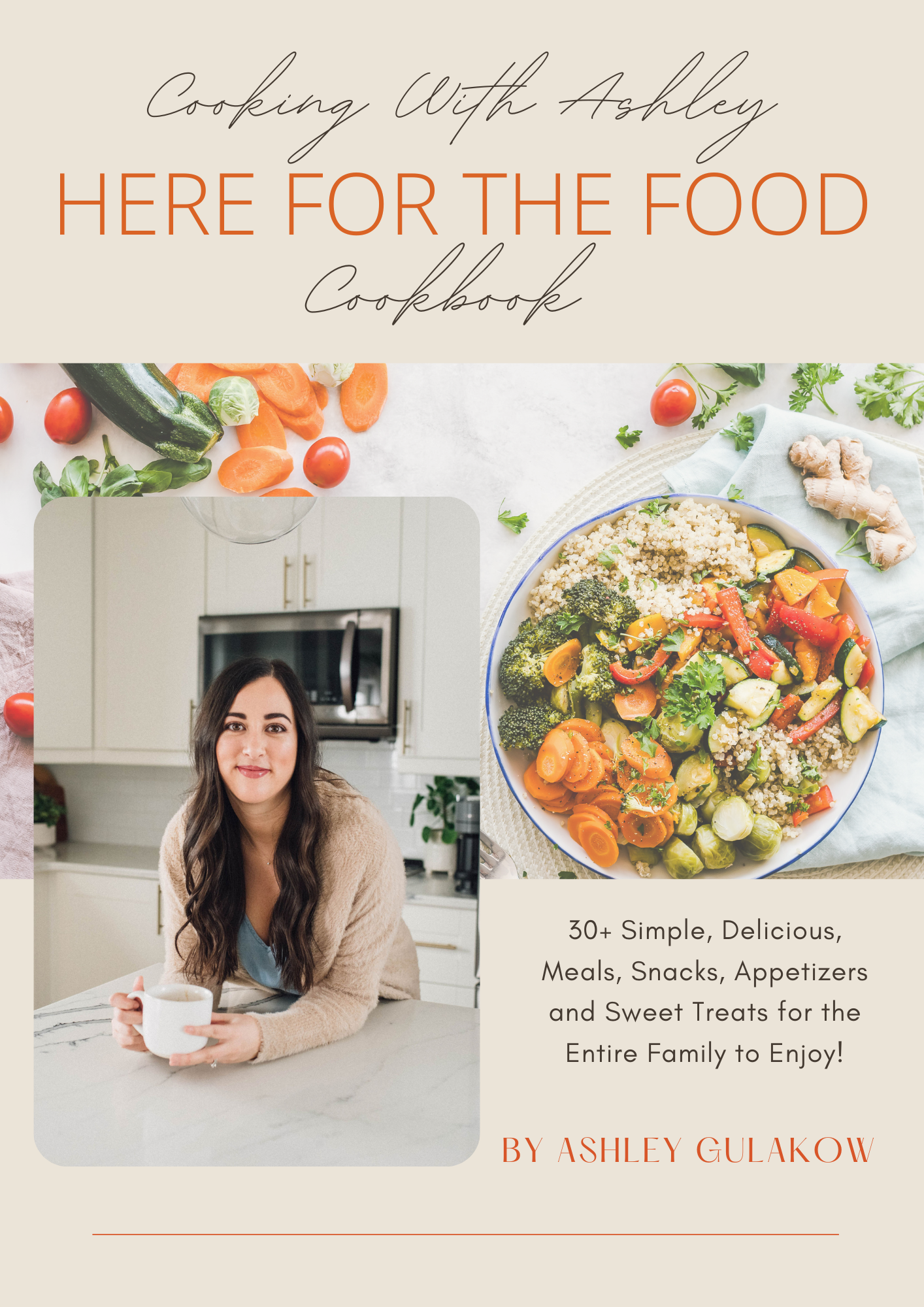 Here For The Food Cookbook-By Ashley Gulakow